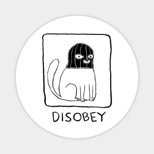 Disobey Magnet